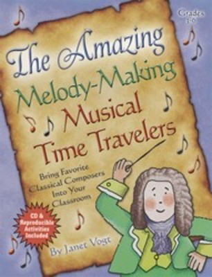 Amazing Melody Making Musical Time Travelers -