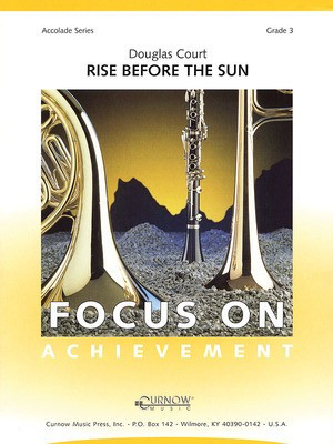 Rise Before the Sun - Grade 3 - Score and Parts - Douglas Court - Curnow Music Score/Parts