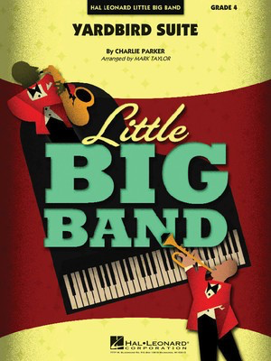Yardbird Suite - Charlie Parker - Mark Taylor Hal Leonard Score/Parts
