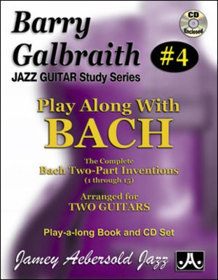 Play Along With Bach Bk/Cd Gtr - Jazz Guitar Study Series #4 - Barry Galbraith - Guitar Jamey Aebersold Jazz Guitar Duet /CD