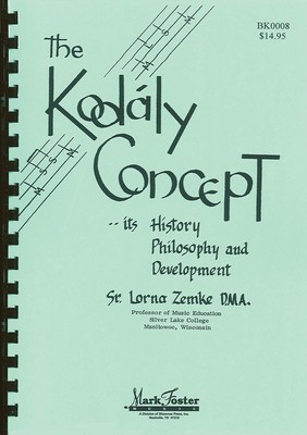 The Kodaly Concept - Its History, Philosophy and Development - Lorna Zemke - Shawnee Press Softcover