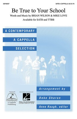 Be True to Your School - Brian Wilson|Mike Love - SATB Deke Sharon Contemporary A Cappella Publishing Choral Score Octavo