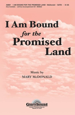 I Am Bound for the Promised Land - SATB Mary McDonald Shawnee Press Choral Score Octavo