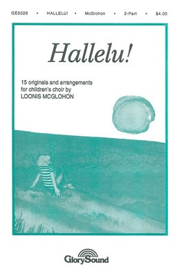Hallelu! - 2-Part L. McGlohan Shawnee Press Choral Score Octavo