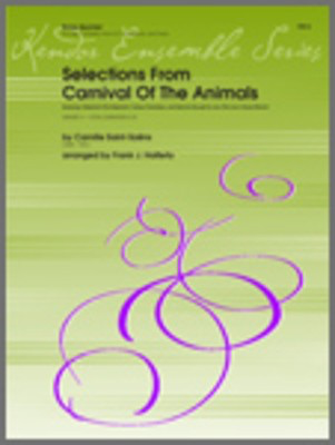 Selections From Carnival Of The Animals - Camille Saint-Saens - French Horn Sheet Music|Tuba|Trombone|Trumpet Frank J. Halferty Kendor Music Brass Quintet Score/Parts