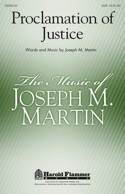 Proclamation of Justice - Joseph M. Martin - SATB Joseph M. Martin Shawnee Press Choral Score Octavo