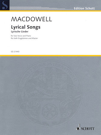 LYRICAL SONGS (LOW VOICE/PNO) - MACDOWELL - SCHOTT