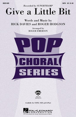 Give a Little Bit - Rick Davies|Roger Hodgson - SATB Roger Emerson Hal Leonard Choral Score Octavo