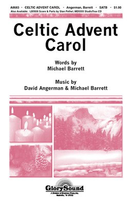 Celtic Advent Carol - David Angerman|Michael Barrett - SATB Shawnee Press Choral Score Octavo