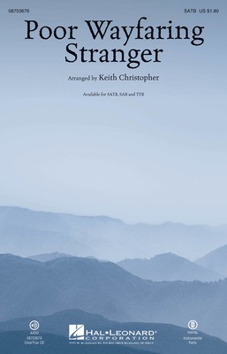Poor Wayfaring Stranger - Traditional Folk Spiritual - SATB Keith Christopher Hal Leonard Choral Score Octavo