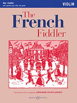 The French Fiddler - Violin - for Violin with optional easy violin and guitar - Violin Edward Huws Jones Boosey & Hawkes