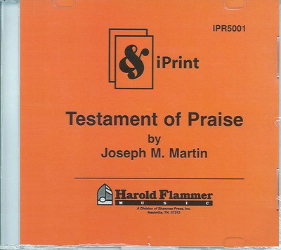 Testament of Praise - Joseph M. Martin - Charles Wesley Shawnee Press CD-ROM