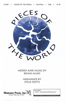 Pieces of the World - Brian Muni - SAB Steve Potts Shawnee Press Choral Score Octavo