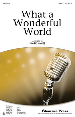 What a Wonderful World - Bob Thiele|George David Weiss - 2-Part Mark Hayes Shawnee Press Octavo
