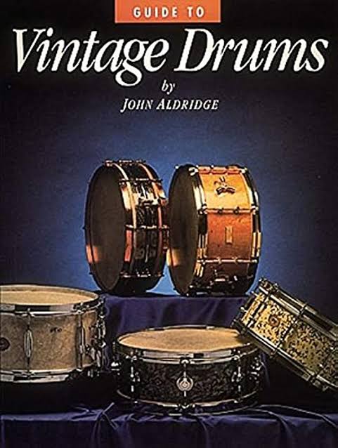 Guide to Vintage Drums - Drums John Aldridge Centerstream Publications