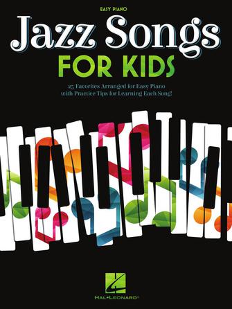 Jazz Songs for Kids - Easy Piano Solo Hal Leonard 461991