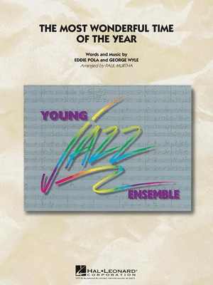 The Most Wonderful Time of the Year - Eddie Pola|George Wyle - Paul Murtha Hal Leonard Score/Parts