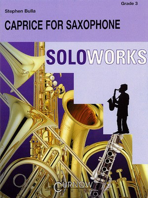 Caprice for Saxophone (with Concert Band) - Grade 3 - Score and Parts - Stephen Bulla - Curnow Music Score/Parts