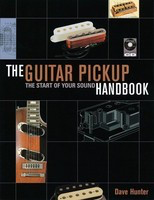 The Guitar Pick-Up Handbook - Dave Hunter Backbeat Books /CD