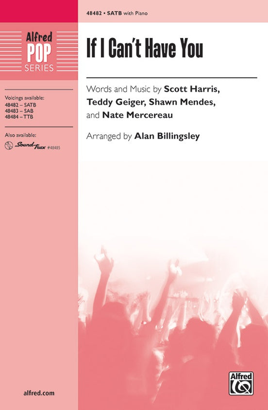 If I Can't Have You – SATB Choral Octavo (Digital Download)