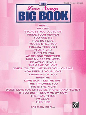 The Love Songs Big Book - Various - Alfred Music Piano, Vocal & Guitar