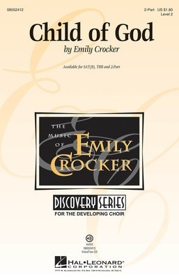 Child of God - Discovery Level 2 - Traditional Spiritual - 2-Part Emily Crocker Hal Leonard Choral Score Octavo