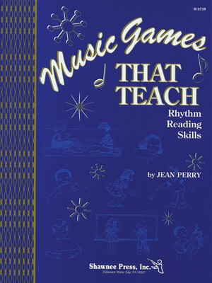Music Games That Teach - Rhythm Reading Skills - Jean Perry Shawnee Press Softcover