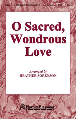 O Sacred, Wondrous Love - SATB Hal Leonard Choral Score Octavo