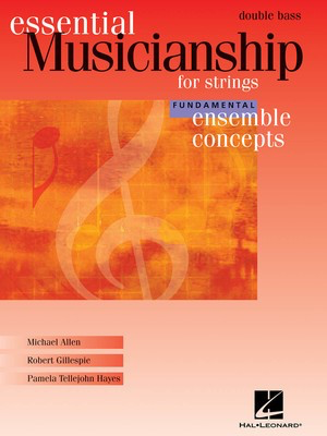 Essential Musicianship for Strings - Ensemble Concepts - Fundamental Level - Double Bass - Double Bass Various Authors Hal Leonard