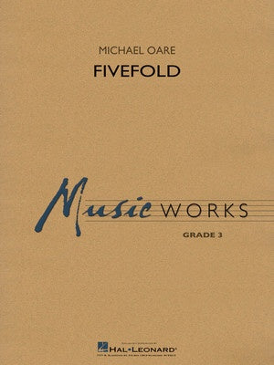 Fivefold - Michael Oare - Concert Band - Hal Leonard