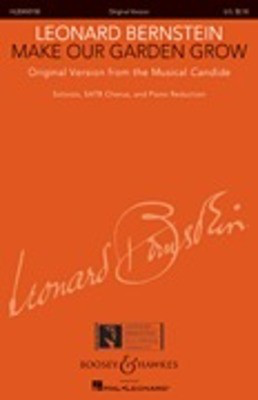 Make Our Garden Grow from Candide - Original Version Soloists, SATB Chorus, and Piano Reduction - Leonard Bernstein - SATB Boosey & Hawkes Octavo