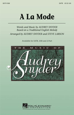 A La Mode - Audrey Snyder - 2-Part Audrey Snyder|Steve Larson Hal Leonard Choral Score Octavo