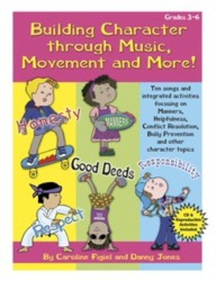 Building Character Thru Music Movement And More -
