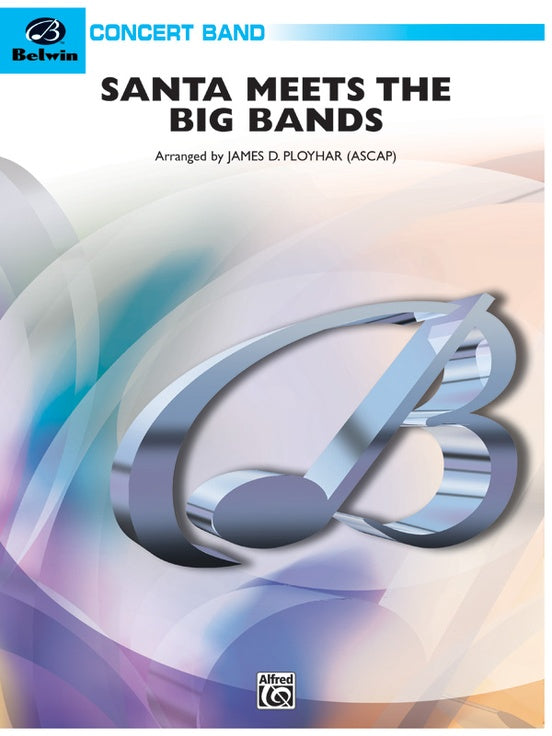 Santa Meets the Big Bands - Concert Band Conductor Score & Parts (Digital Download)