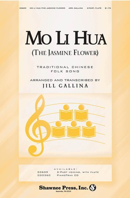 Mo Li Hua (The Jasmine Flower) - 2-Part Jill Gallina Shawnee Press Choral Score Octavo