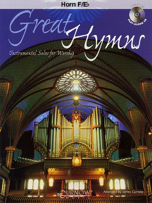 Great Hymns - F Horn/Eb Horn - Grade 3-4 - French Horn Sheet Music|Eb Tenor Horn James Curnow Curnow Music /CD