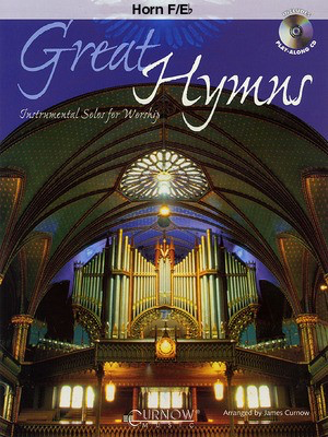 Great Hymns - F Horn/Eb Horn - Grade 3-4 - French Horn|Eb Tenor Horn James Curnow Curnow Music /CD