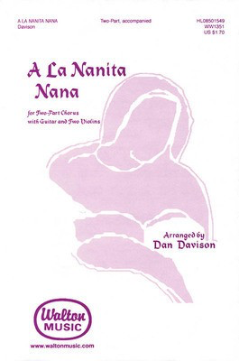 A La Nanita Nana - 2-Part Dan Davison Walton Music Choral Score Octavo