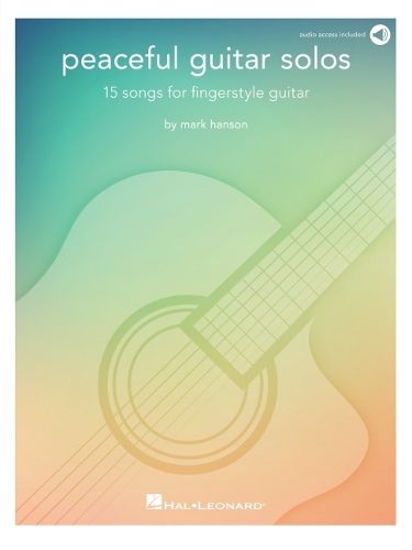Peaceful Guitar Solos - Guitar/Audio Access Online arranged by Hanson Hal Leonard 298243