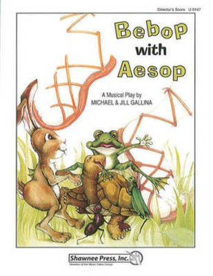 Bebop with Aesop! - Jill Gallina|Michael Gallina - Shawnee Press Singer's Edition Softcover