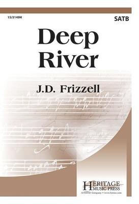 Deep River - J.D. Frizzell - SATB Heritage Music Press Octavo
