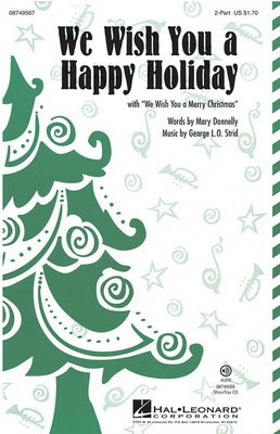 We Wish You a Happy Holiday - (with We Wish You a Merry Christmas) - George L.O. Strid|Mary Donnelly - 2-Part Hal Leonard Octavo