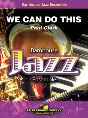 We Can Do This - Paul Clark - C.L. Barnhouse Company Score/Parts