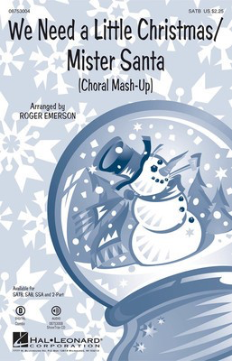 We Need a Little Christmas/Mister Santa - (Choral Mash-up) - SAB Roger Emerson Hal Leonard Choral Score Octavo