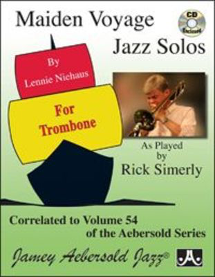 Maiden Voyage Jazz Solos for Trombone - Correlated to Volume 54 of the Aebersold Series - Trombone Lennie Niehaus Jamey Aebersold Jazz /CD