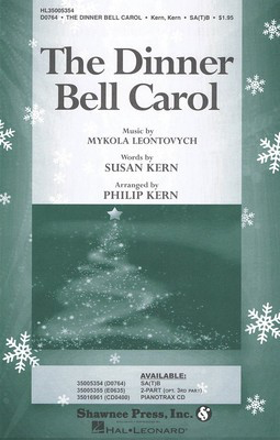 The Dinner Bell Carol - Mykola Leontovych|Susan Kern - SATB Philip Kern Shawnee Press Choral Score Octavo