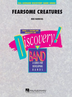 Fearsome Creatures - Mike Hannickel - Hal Leonard Score/Parts