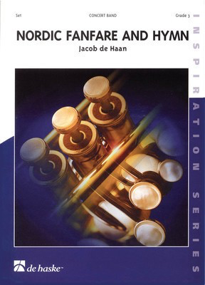 Nordic Fanfare and Hymn - Jacob de Haan - De Haske Publications Score/Parts