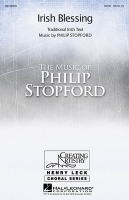 Irish Blessing - Philip Stopford - SATB Traditional Irish Text Hal Leonard Choral Score Octavo