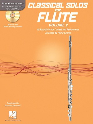 Classical Solos for Flute, Vol. 2 - 15 Easy Solos for Contest and Performance - Flute Philip Sparke Hal Leonard Flute Solo /CD